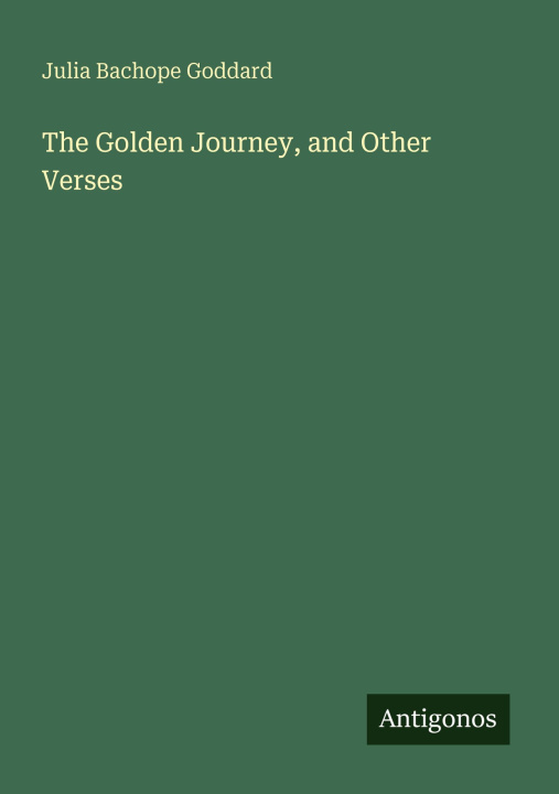 Kniha The Golden Journey, and Other Verses 