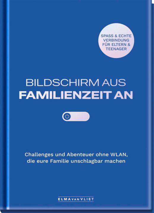 Knjiga Bildschirm aus - Familienzeit an! Elma van Vliet