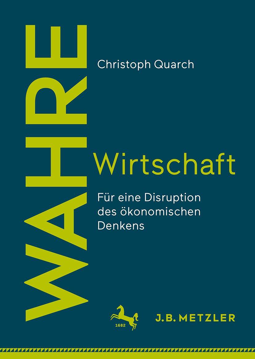 Kniha Wahre Wirtschaft Christoph Quarch