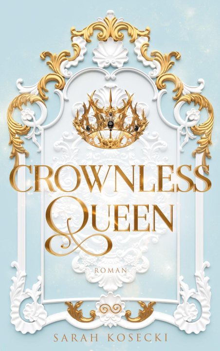 Kniha Crownless Queen Sarah Kosecki