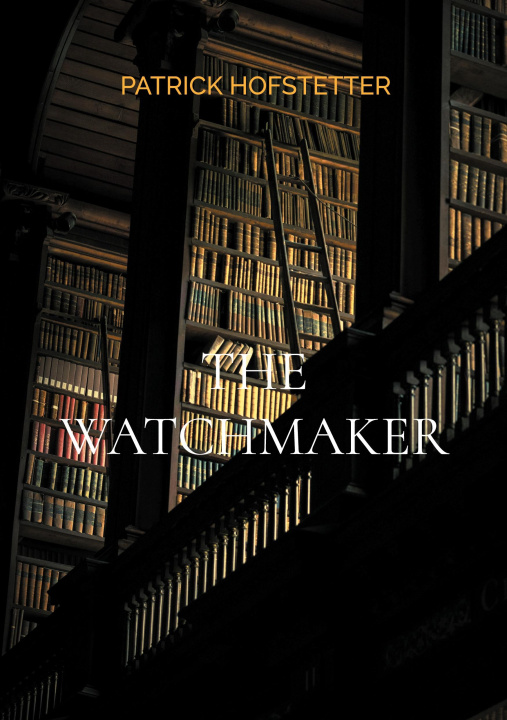 Книга The Watchmaker Patrick Hofstetter