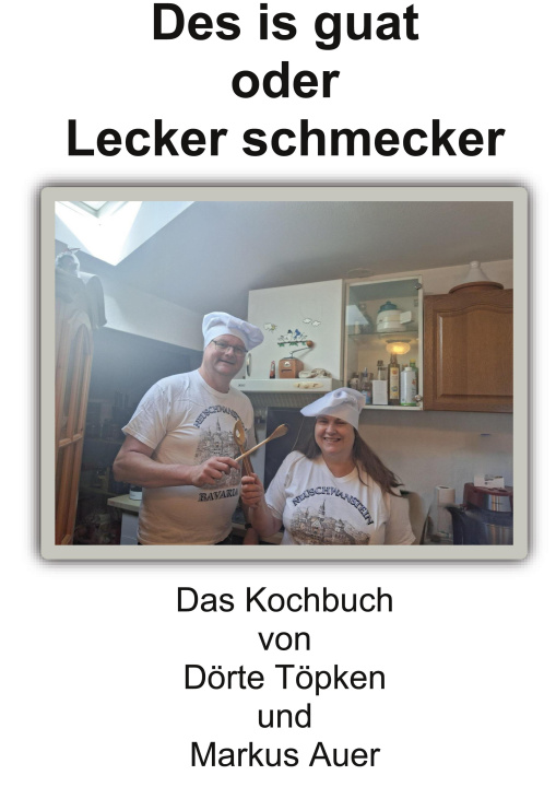 Kniha Des is guat oder Lecker schmecker Markus Auer