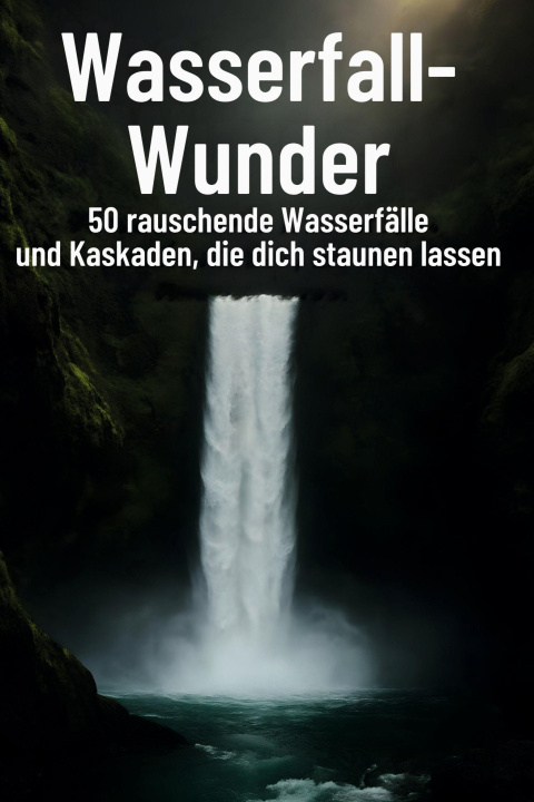 Kniha Wasserfall-Wunder Anna Krause