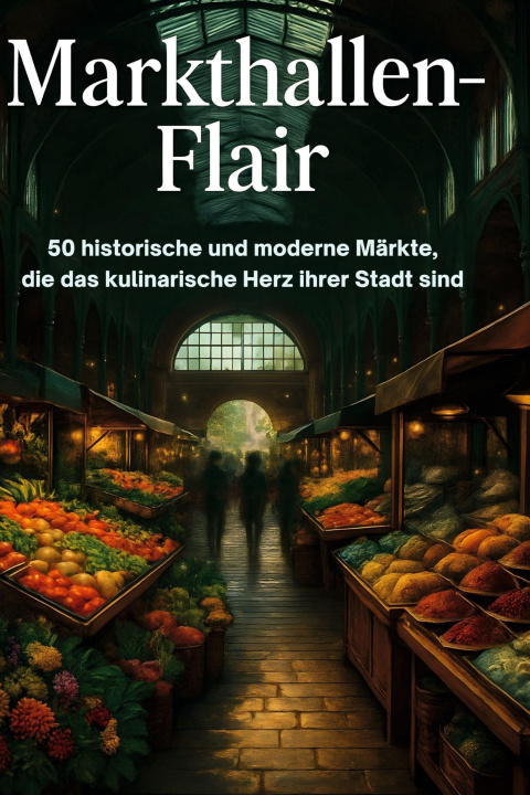 Knjiga Markthallen-Flair 