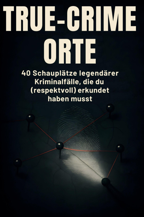 Knjiga True-Crime-Orte Oliver Frank