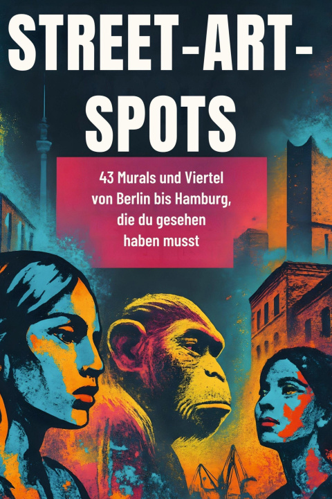 Knjiga Street-Art-Spots Paul Möller