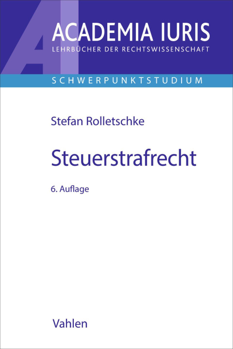 Kniha Steuerstrafrecht Stefan Rolletschke