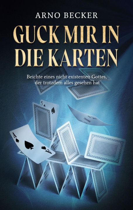 Kniha Guck mir in die Karten Arno Becker
