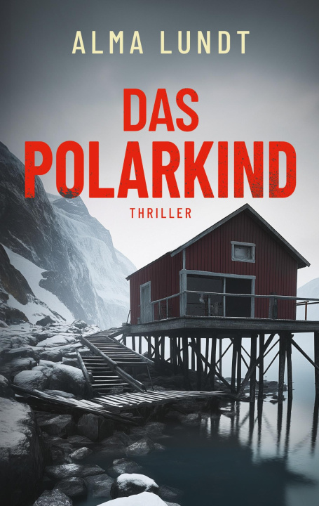 Kniha Das Polarkind Alma Lundt