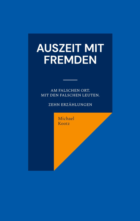 Knjiga Auszeit mit Fremden Michael Kootz