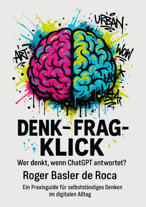 Kniha Denk - Frag - Klick Roger Basler de Roca