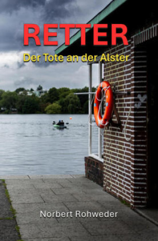 Βιβλίο Retter - Der Tote an der Alster Norbert Rohweder