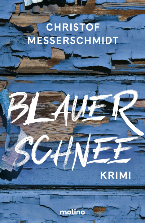 Kniha Blauer Schnee Christof Messerschmidt