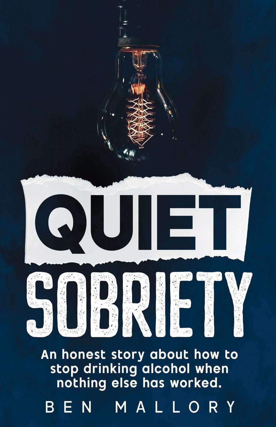 Kniha Quiet Sobriety Ben Mallory