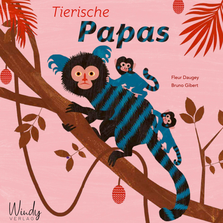 Kniha Tierische Papas Bruno Gibert