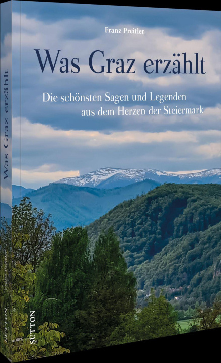 Knjiga Was Graz erzählt Franz Preitler