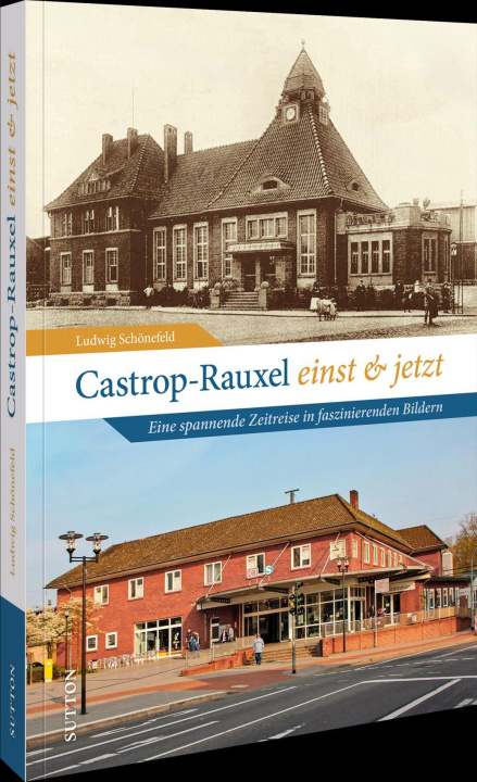 Kniha Castrop-Rauxel einst und jetzt Ludwig Schönefeld
