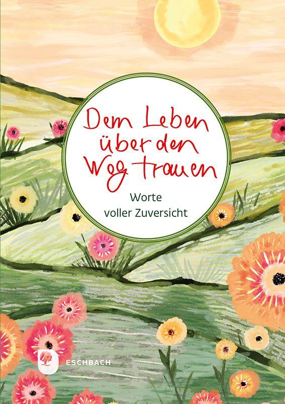 Knjiga Dem Leben über den Weg trauen 