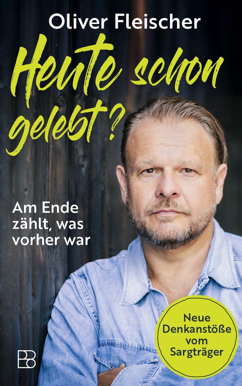 Buch Heute schon gelebt? Oliver Fleischer