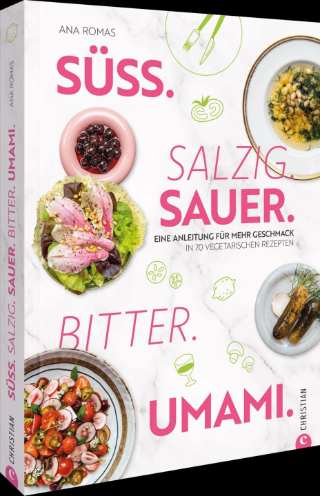 Kniha Süß. Salzig. Sauer. Bitter. Umami. Ana Romas