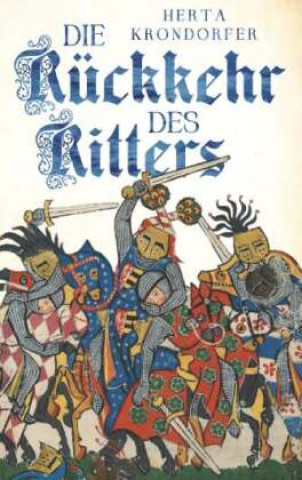 Knjiga Die Rückkehr des Ritters Herta Krondorfer