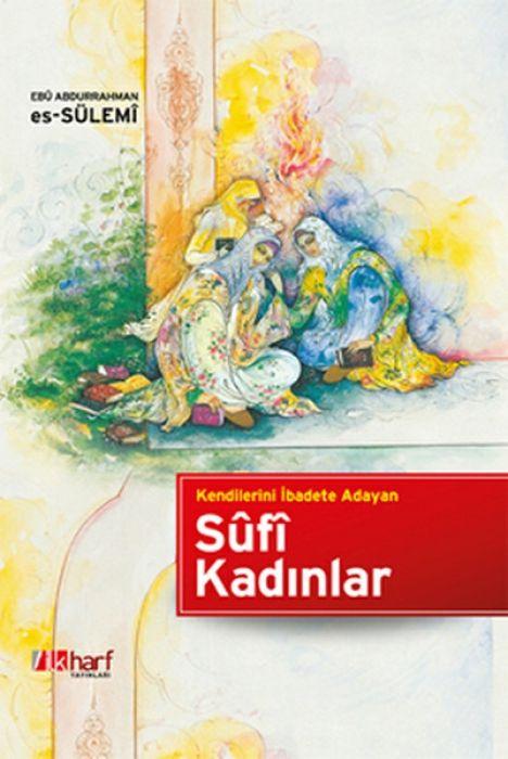 Kniha Kendilerini Ibadete Adayan Sfi Kadinlar 