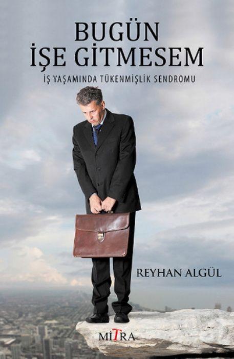 Kniha Bugün Ise Gitmesem 