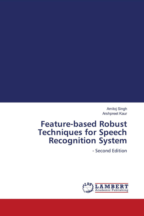 Kniha Feature-based Robust Techniques for Speech Recognition System Arshpreet Kaur