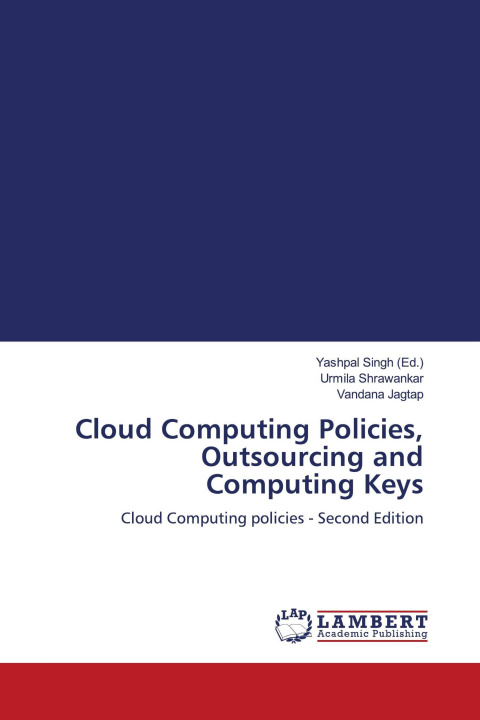 Book Cloud Computing Policies, Outsourcing and Computing Keys Vandana Jagtap