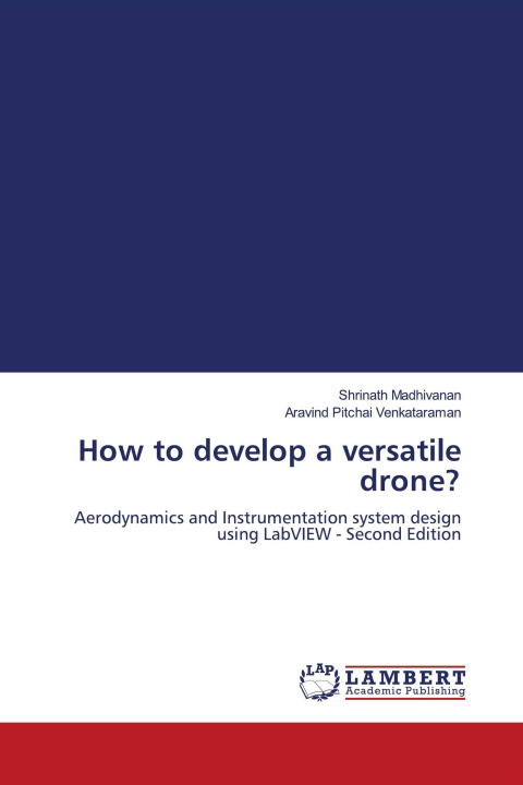 Knjiga How to develop a versatile drone? Aravind Pitchai Venkataraman