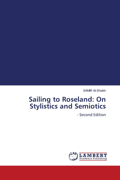 Kniha Sailing to Roseland: On Stylistics and Semiotics 
