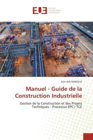 Βιβλίο Manuel - Guide de la Construction Industrielle Jean-Joël MAKOLLE