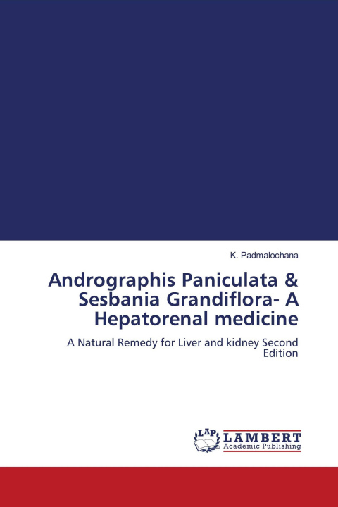 Kniha Andrographis Paniculata & Sesbania Grandiflora- A Hepatorenal medicine 