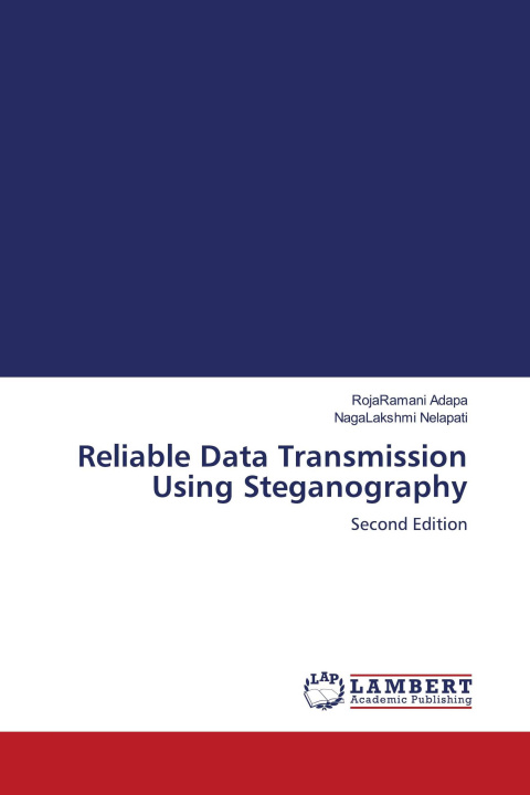 Livro Reliable Data Transmission Using Steganography Nagalakshmi Nelapati