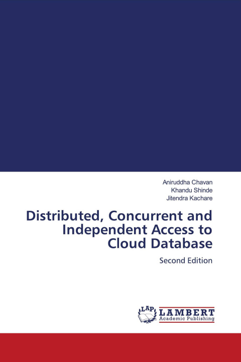 Книга Distributed, Concurrent and Independent Access to Cloud Database Khandu Shinde