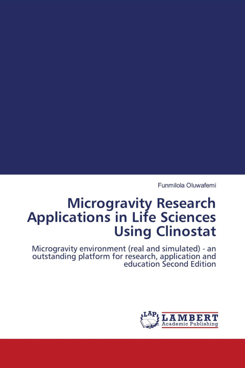 Kniha Microgravity Research Applications in Life Sciences Using Clinostat 