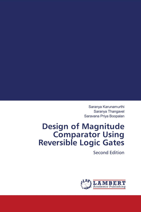 Βιβλίο Design of Magnitude Comparator Using Reversible Logic Gates Saranya Thangavel