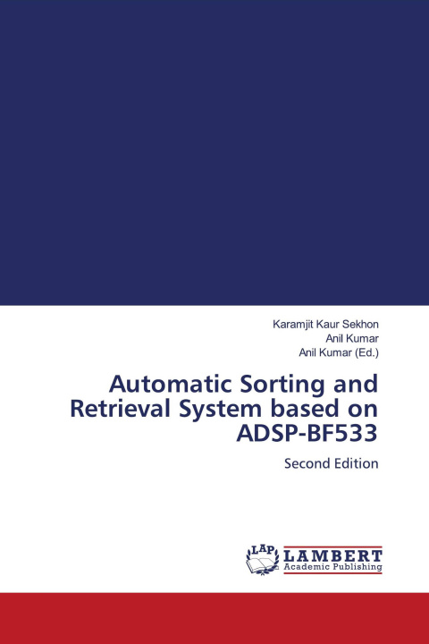 Kniha Automatic Sorting and Retrieval System based on ADSP-BF533 Anil Kumar