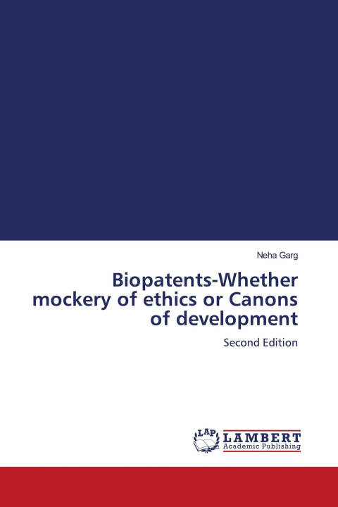 Kniha Biopatents-Whether mockery of ethics or Canons of development 