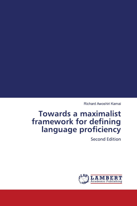 Kniha Towards a maximalist framework for defining language proficiency 