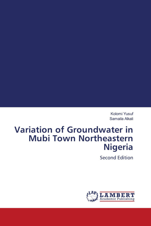 Kniha Variation of Groundwater in Mubi Town Northeastern Nigeria Samaila Alkali
