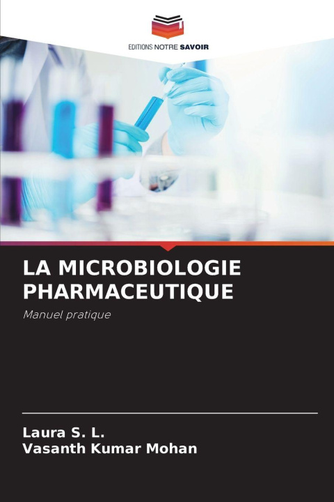 Kniha LA MICROBIOLOGIE PHARMACEUTIQUE Vasanth Kumar Mohan