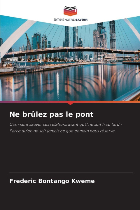 Knjiga Ne brûlez pas le pont Frederic Bontango Kweme