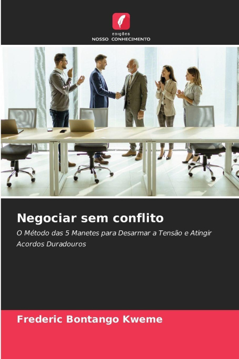 Kniha Negociar sem conflito Frederic Bontango Kweme