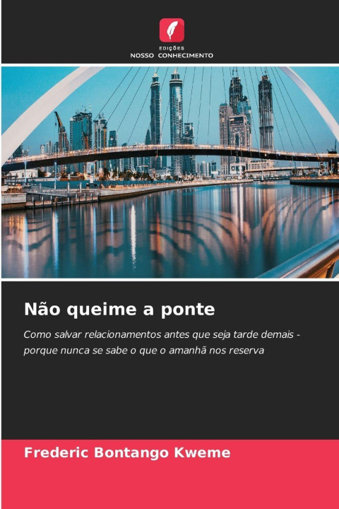 Kniha Não queime a ponte Frederic Bontango Kweme