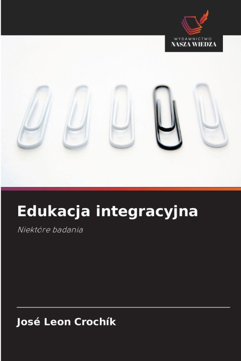 Книга Edukacja integracyjna José Leon Crochík