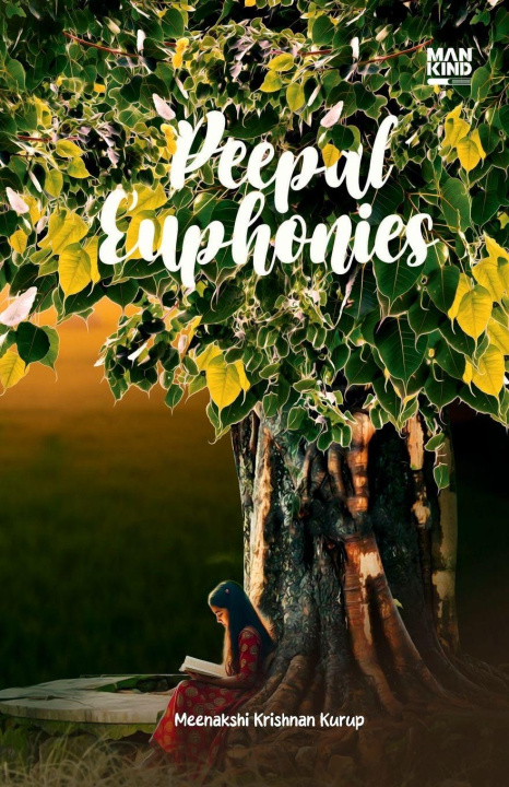 Knjiga PEEPAL EUPHONIES MEENAKSHI KRISHNAN KURUP