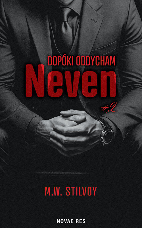 Kniha Dopóki oddycham. Neven M.W. Stilvoy