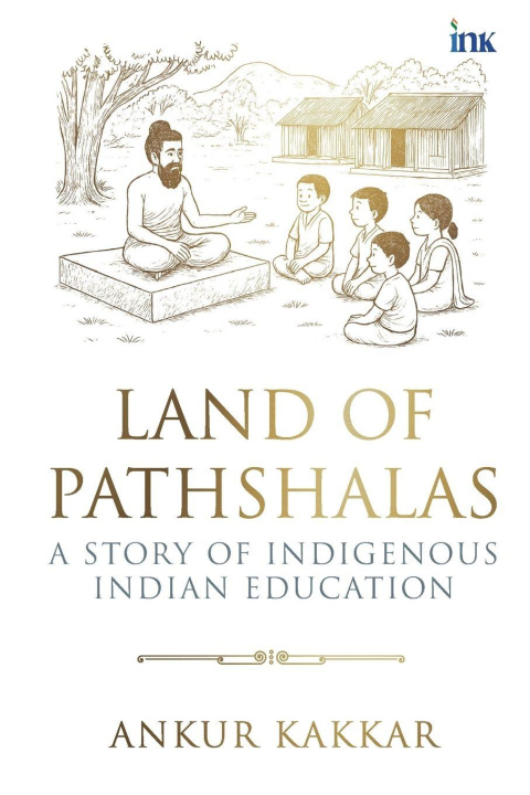 Kniha Land of Pathshalas Ankur Kakkar