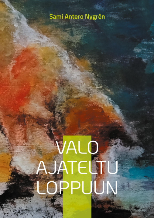Книга Valo ajateltu loppuun Sami Antero Nygrén